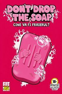 Don&rsquo;t Drop the Soap (RO)
